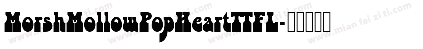 MorshMollowPopHeartTTFL字体转换