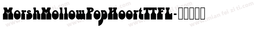 MorshMollowPopHoortTTFL字体转换