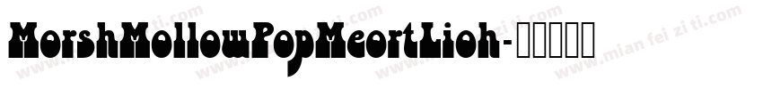 MorshMollowPopMeortLioh字体转换
