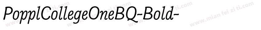 PopplCollegeOneBQ-Bold字体转换