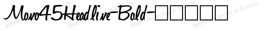Mono45Headline-Bold字体转换