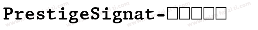 PrestigeSignat字体转换