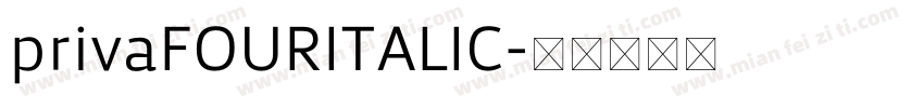 privaFOURITALIC字体转换