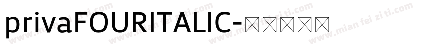 privaFOURITALIC字体转换