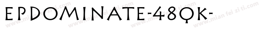 EpDominate-48qK字体转换