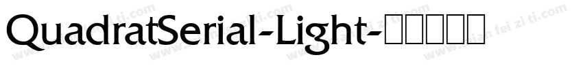 QuadratSerial-Light字体转换