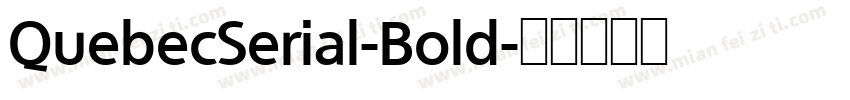 QuebecSerial-Bold字体转换