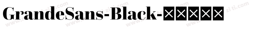 GrandeSans-Black字体转换