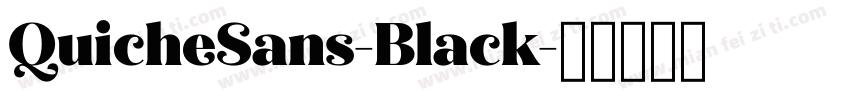 QuicheSans-Black字体转换