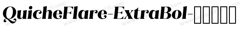 QuicheFlare-ExtraBol字体转换