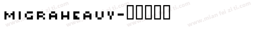 MIgraHEAvy字体转换