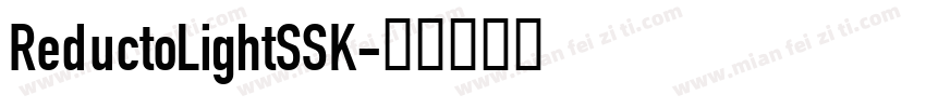 ReductoLightSSK字体转换