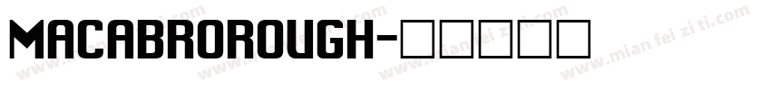 MACABROROUGH字体转换