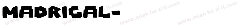 Madrigal字体转换