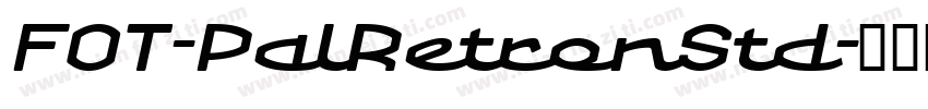 FOT-PalRetronStd字体转换