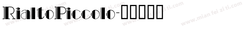 RialtoPiccolo字体转换