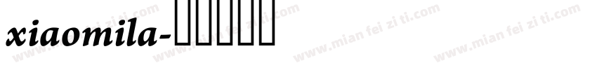 xiaomila字体转换
