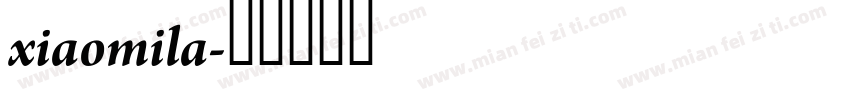 xiaomila字体转换
