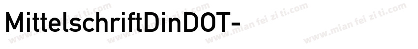 MittelschriftDinDOT字体转换