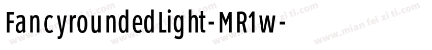 FancyroundedLight-MR1w字体转换
