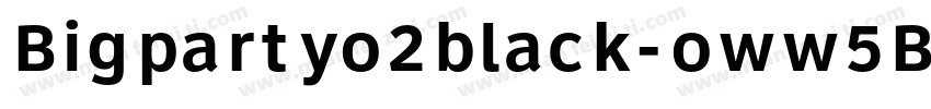 Bigpartyo2black-oww5B字体转换