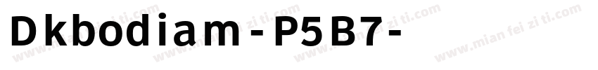 Dkbodiam-P5B7字体转换
