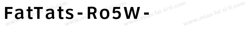 FatTats-Ro5W字体转换