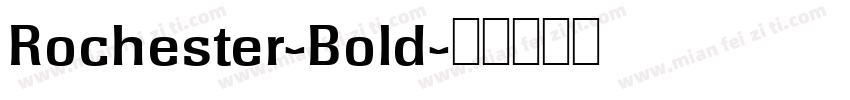 Rochester-Bold字体转换