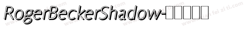 RogerBeckerShadow字体转换