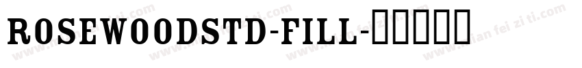 RosewoodStd-Fill字体转换