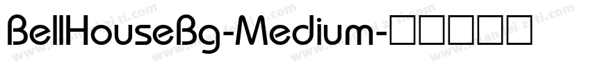 BellHouseBg-Medium字体转换