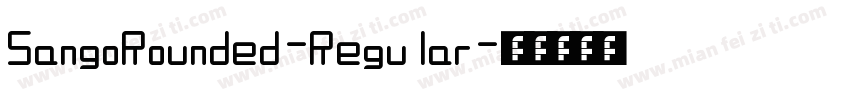 SangoRounded-Regular字体转换