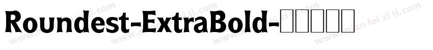 Roundest-ExtraBold字体转换