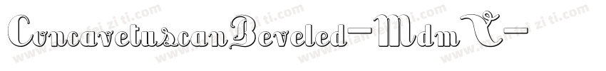 ConcavetuscanBeveled-MdmY字体转换