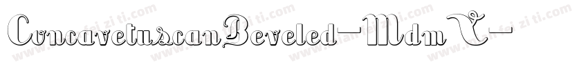 ConcavetuscanBeveled-MdmY字体转换