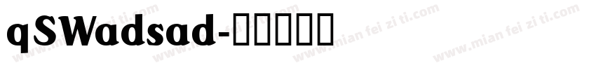 qSWadsad字体转换