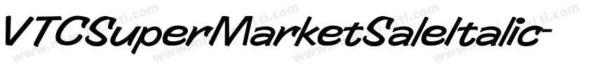 VTCSuperMarketSaleItalic字体转换