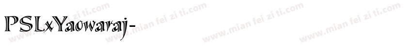 PSLxYaowaraj字体转换