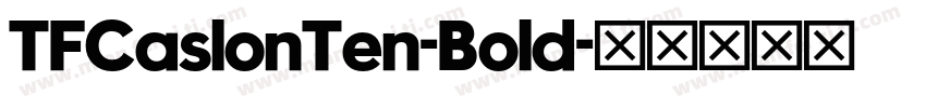 TFCaslonTen-Bold字体转换