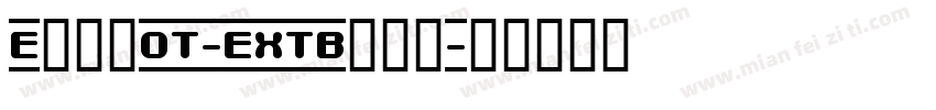 EboyOT-EXTBeta字体转换