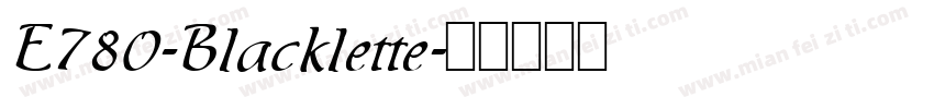 E780-Blacklette字体转换