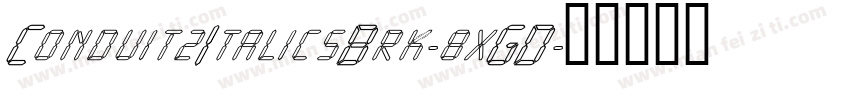 Conduit2ItalicsBrk-8xGD字体转换
