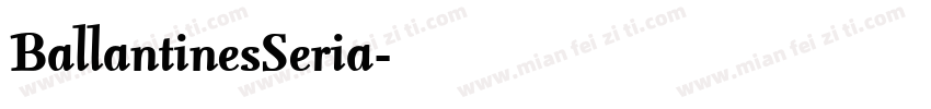 BallantinesSeria字体转换