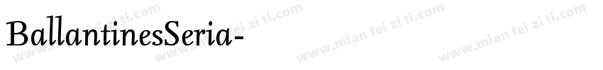 BallantinesSeria字体转换