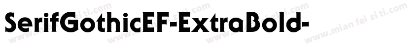 SerifGothicEF-ExtraBold字体转换