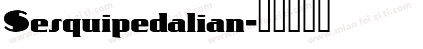 Sesquipedalian字体转换