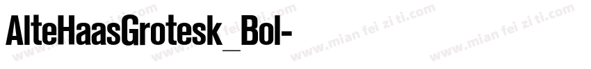 AlteHaasGrotesk_Bol字体转换