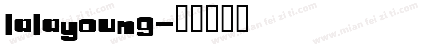 LaLayoung字体转换
