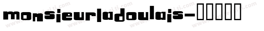MonsieurLaDoulais字体转换