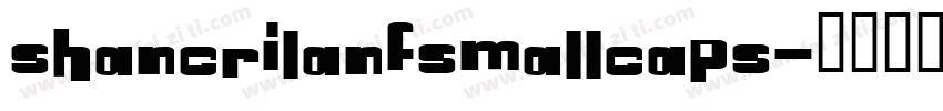 SHANCRILANFSMALLCAPS字体转换